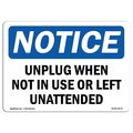 Signmission OSHA Notice Sign, 10" Height, Aluminum, Unplug When Not In Use Or Left Unattended Sign, Landscape OS-NS-A-1014-L-18779